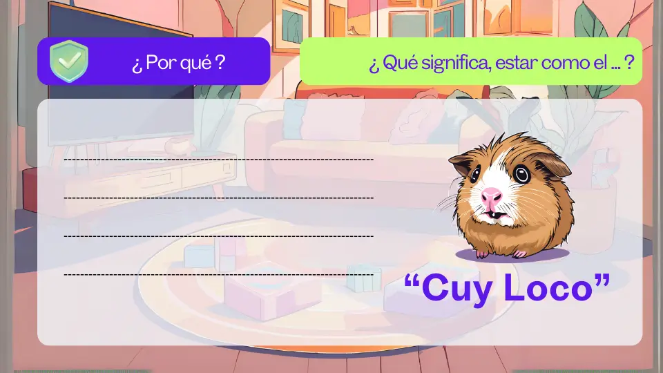 ¿Qué significa estar como el Cuy Loco?